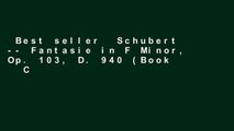 Best seller  Schubert -- Fantasie in F Minor, Op. 103, D. 940 (Book   CD) (Alfred Masterwork