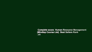 Complete acces  Human Resource Management (Mindtap Course List)  Best Sellers Rank : #1