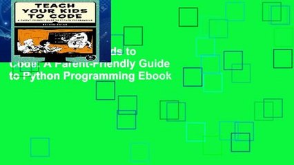 Trial Teach Your Kids to Code: A Parent-Friendly Guide to Python Programming Ebook