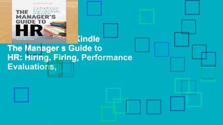 Any Format For Kindle  The Manager s Guide to HR: Hiring, Firing, Performance Evaluations,