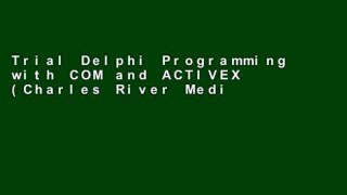 Trial Delphi Programming with COM and ACTIVEX (Charles River Media Programming) Ebook