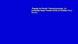 Popular to Favorit  Pathophysiology: An Incredibly Easy! Pocket Guide (Incredibly Easy! Series)