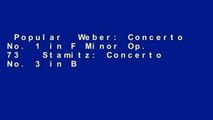 Popular  Weber: Concerto No. 1 in F Minor Op. 73   Stamitz: Concerto No. 3 in B Flat for Clarinet