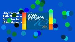 Any Format For Kindle  AMA Manual of Style: A Guide for Authors and Editors (AMA Manual of Style: