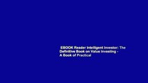 EBOOK Reader Intelligent Investor: The Definitive Book on Value Investing - A Book of Practical