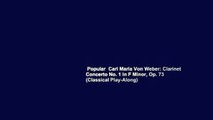 Popular  Carl Maria Von Weber: Clarinet Concerto No. 1 in F Minor, Op. 73 (Classical Play-Along)