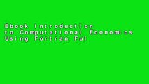Ebook Introduction to Computational Economics Using Fortran Full