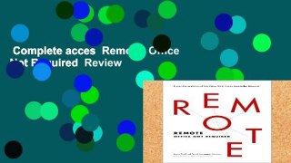 Complete acces  Remote: Office Not Required  Review