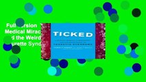 Full version  Ticked: A Medical Miracle, a Friendship, and the Weird World of Tourette Syndrome