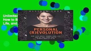 Unlimited acces Personal Revolution: How to Be Happy, Change Your Life, and Do That Thing You ve