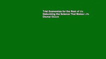 Trial Economics for the Rest of Us: Debunking the Science That Makes Life Dismal Ebook