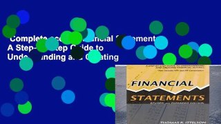 Complete acces  Financial Statements: A Step-By-Step Guide to Understanding and Creating