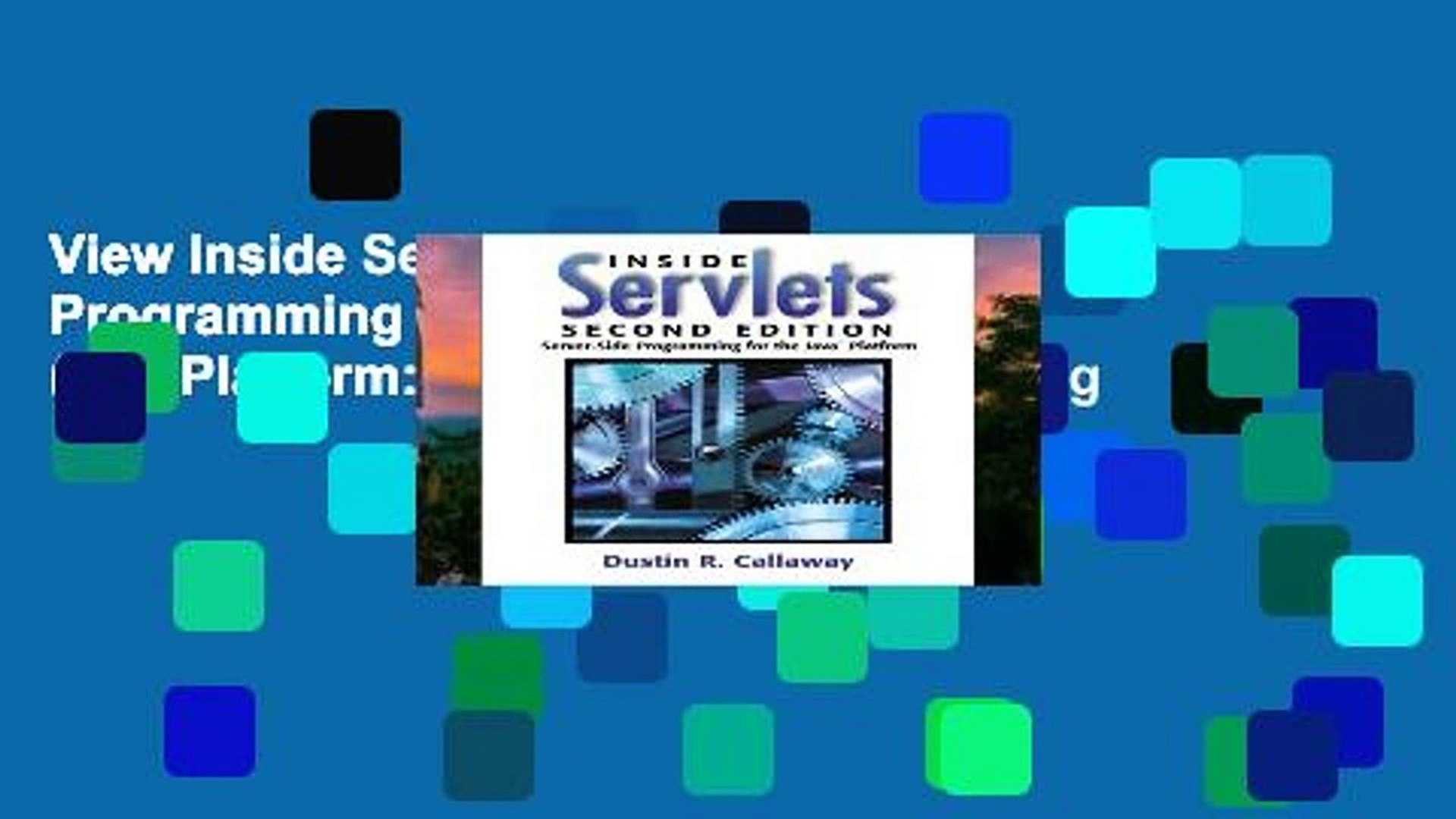 View Inside Servlets: Server-Side Programming for the Java (TM) Platform: Server-side Programming