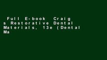 Full E-book  Craig s Restorative Dental Materials, 13e (Dental Materials  Review