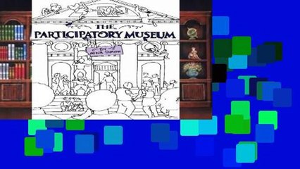 Get Full The Participatory Museum For Kindle