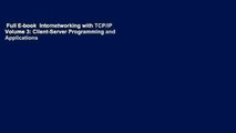Full E-book  Internetworking with TCP/IP Volume 3: Client-Server Programming and Applications