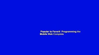 Popular to Favorit  Programming the Mobile Web Complete