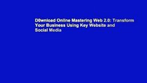 D0wnload Online Mastering Web 2.0: Transform Your Business Using Key Website and Social Media