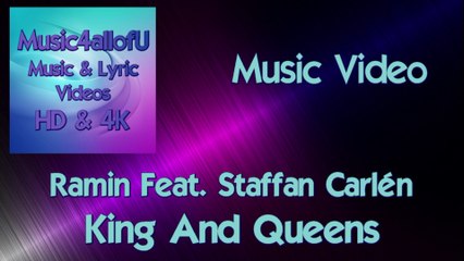 Ramin Feat. Staffan Carlén - King And Queens (HD Music Video) Dailymotion