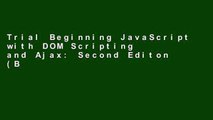 Trial Beginning JavaScript with DOM Scripting and Ajax: Second Editon (Beginning Apress) Ebook