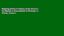Reading Online A History of the Western Art Market: A Sourcebook of Writings on Artists, Dealers,