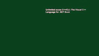 Unlimited acces C++/CLI: The Visual C++ Language for .NET Book