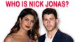 All You Need To Know About Priyanka Chopra's Fiance, Nick Jonas!