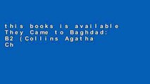this books is available They Came to Baghdad: B2 (Collins Agatha Christie ELT Readers) Unlimited