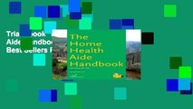 Trial Ebook  The Home Health Aide Handbook Unlimited acces Best Sellers Rank : #1