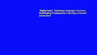 Digital book  Teaching Language Teachers: Scaffolding Professional Learning Unlimited acces Best