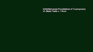 Unlimited acces Foundations of Cryptography v1: Basic Tools v. 1 Book