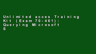 Unlimited acces Training Kit (Exam 70-461): Querying Microsoft SQL Server 2012 Book