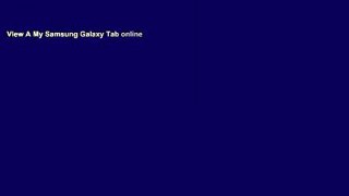 View A My Samsung Galaxy Tab online