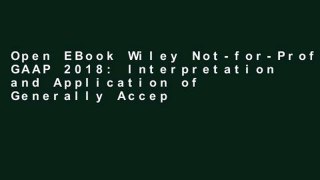 Open EBook Wiley Not-for-Profit GAAP 2018: Interpretation and Application of Generally Accepted