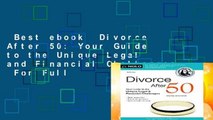 Best ebook  Divorce After 50: Your Guide to the Unique Legal and Financial Challenges  For Full