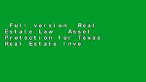 Full version  Real Estate Law   Asset Protection for Texas Real Estate Investors - 2018 Edition