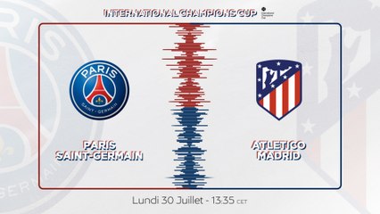 Paris-Atletico de Madrid : La bande-annonce