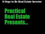 8 Steps To Be A Real Estate Investor