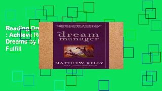 Reading Dream Manager, The : Achieve Results Beyond Your Dreams by Helping Your Employees Fulfill