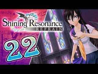 Shining Resonance Refrain Walkthrough Part 22 (PS4, XB1, Switch)  English - No Commentary 