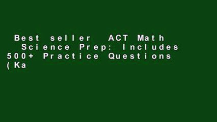 Best seller  ACT Math   Science Prep: Includes 500+ Practice Questions (Kaplan Test Prep)  Full