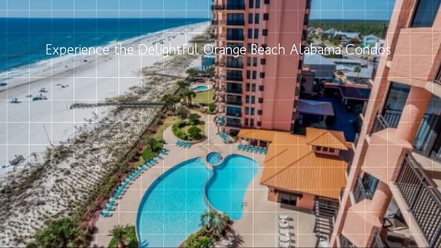 Delightful An Orange Beach Alabama Condos