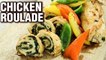 Chicken Roulade Recipe - How To Make A Chicken Roulade - Chicken Starter Recipe - Varun Inamdar