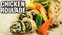 Chicken Roulade Recipe - How To Make A Chicken Roulade - Chicken Starter Recipe - Varun Inamdar