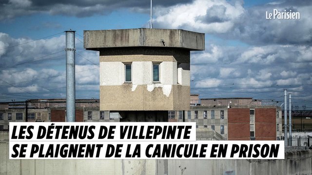 Les détenus de Villepinte se plaignent de la canicule en prison