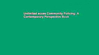 Unlimited acces Community Policing: A Contemporary Perspective Book