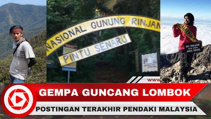 Viral! Postingan Terakhir Pendaki Malaysia Yang Tewas Akibat Gempa Lombok