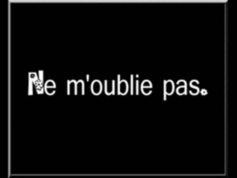 ne m'oublie pas