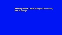 Reading Prince Lestat (Vampire Chronicles) free of charge
