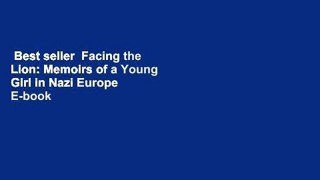 Best seller  Facing the Lion: Memoirs of a Young Girl in Nazi Europe  E-book